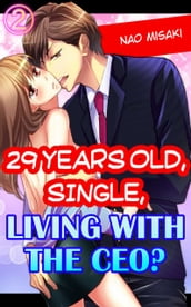 29 years old, Single, Living with the CEO? Vol.2 (TL)