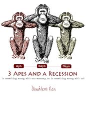 3 Apes and a Recession