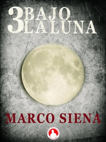 3 Bajo la Luna - Marco Siena
