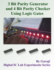 3 Bit Parity Generator and 4 Bit Parity Checker Using Logic Gates