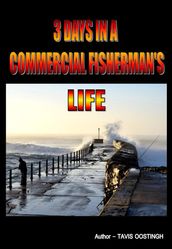 3 Days in a Commercial Fisherman s Life