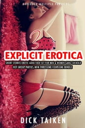 3 Explicit Erotica Short Stories Erotic Adult Box Set for Men & Women Gang Cuckold, Hot Group Parties, MFM Threesome Foursome Bundle