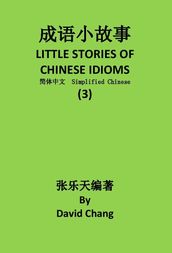 3 L ITTLE STORIES OF CHINESE IDIOMS 3