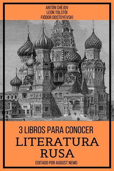 3 Libros para Conocer Literatura Rusa - Antón Chéjov - August Nemo - Fedor Michajlovic Dostoevskij - Lev Nikolaevic Tolstoj