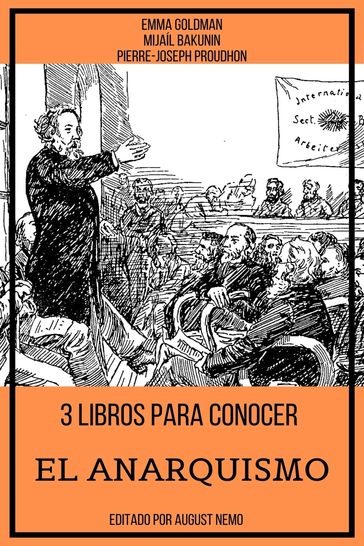 3 Libros para Conocer El Anarquismo - August Nemo - Emma Goldman - Mijail Bakunin - Pierre-Joseph Proudhon