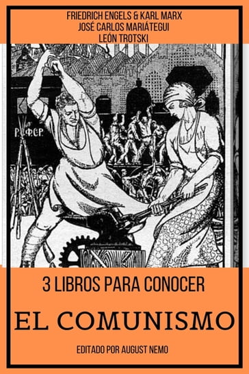 3 Libros para Conocer El Comunismo - August Nemo - Friedrich Engels - José Carlos Mariátegui - Karl Marx - León Trotsky