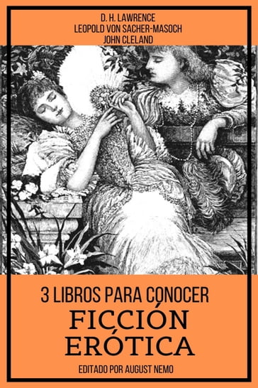 3 Libros para Conocer Ficción Erótica - August Nemo - D. H. Lawrence - John Cleland - Leopold von Sacher-Masoch