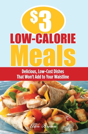 $3 Low-Calorie Meals - Ellen Brown