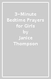 3-Minute Bedtime Prayers for Girls