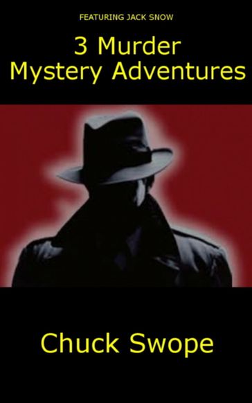 3 Murder Mystery Adventures - Chuck Swope
