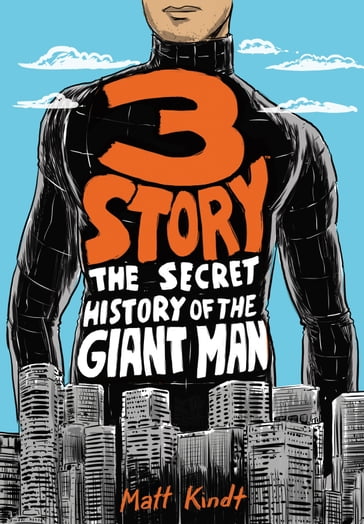 3 Story: The Secret History of the Giant Man (Expanded Edition) - Matt Kindt