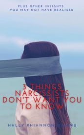 3 Things Narcissists Don t Want You to Know