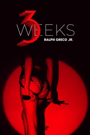 3 Weeks - Ralph Greco - Jr.