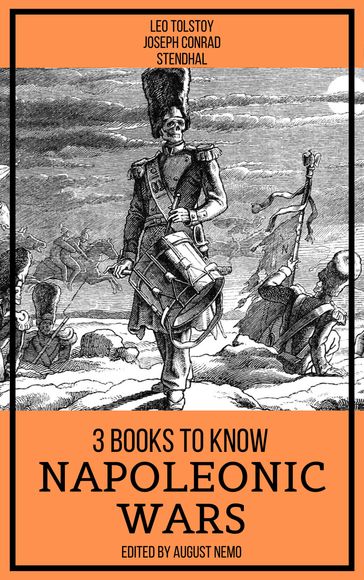 3 books to know Napoleonic Wars - August Nemo - Joseph Conrad - Lev Nikolaevic Tolstoj - Stendhal