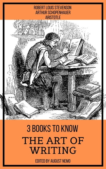 3 books to know - The Art of Writing - Aristotle - Arthur Schopenhauer - August Nemo - Robert Louis Stevenson
