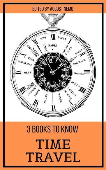 3 books to know Time Travel - August Nemo - H. G. Wells - Twain Mark - Pieter Harting