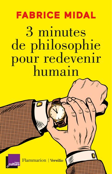 3 minutes de philosophie pour redevenir humain - Fabrice Midal