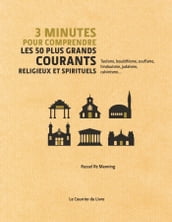 3 minutes pour comprendre les 50 plus grands courants religieux et spirituels