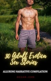 30 Adult Erotica Sex Stories