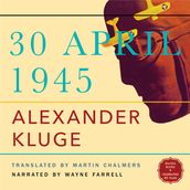 30. Apr 45 - The Day Hitler Shot Himself and Germany s Integration with the West Began (Unabridged)