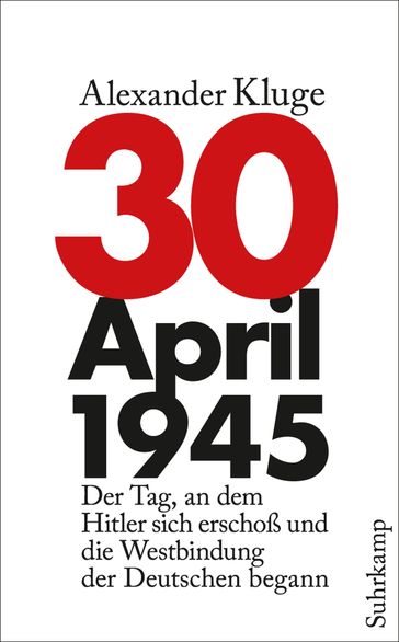 30. April 1945 - Alexander Kluge