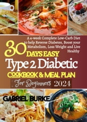 30 DAYS EASY Type 2 Diabetic Cookbook & Meal Plan For Beginners 2024