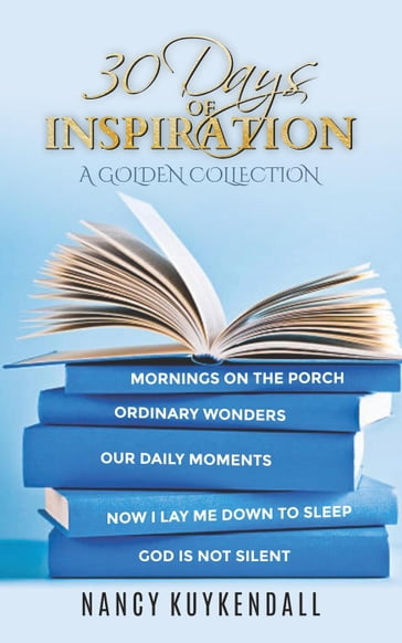 30 Days of Inspiration - A Golden Collection - Nancy Kuykendall