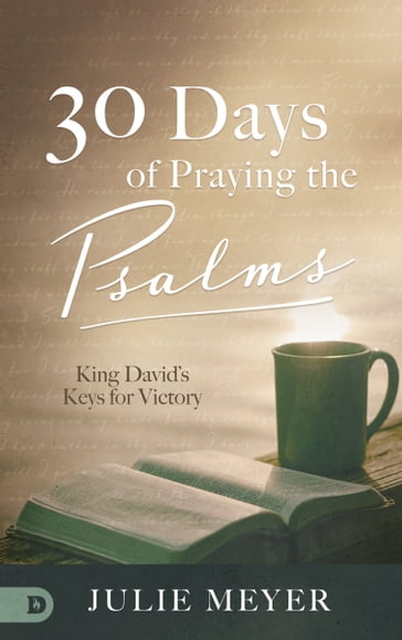 30 Days of Praying the Psalms - Julie Meyer