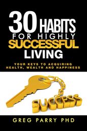 30 Habits of Truly Successful Living