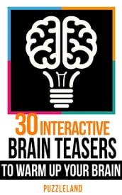 30 Interactive Brainteasers to Warm Up your Brain