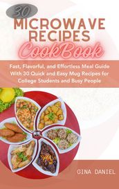 30 MICROWAVE RECIPES COOKBOOK