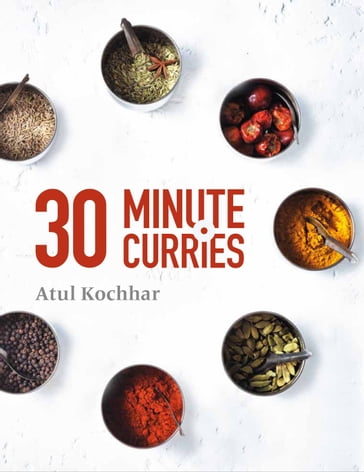 30 Minute Curries - Atul Kochhar