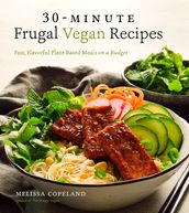 30-Minute Frugal Vegan Recipes