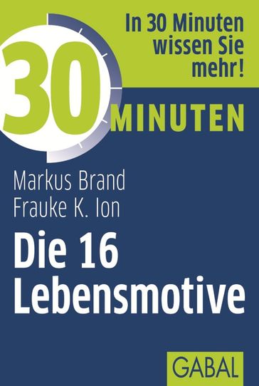 30 Minuten Die 16 Lebensmotive - Frauke Ion - Markus Brand