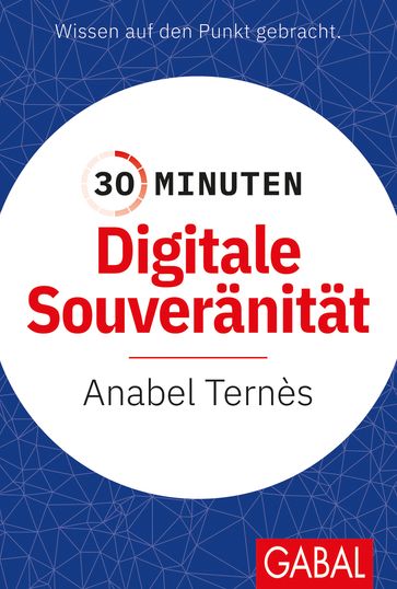 30 Minuten Digitale Souveränität - Anabel Ternès