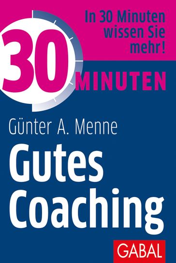 30 Minuten Gutes Coaching - Gunter A. Menne