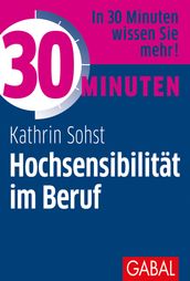 30 Minuten Hochsensibilität im Beruf