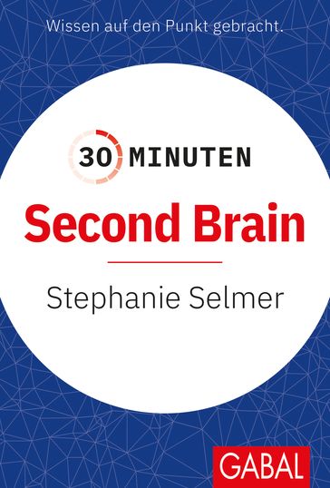30 Minuten Second Brain - Stephanie Selmer