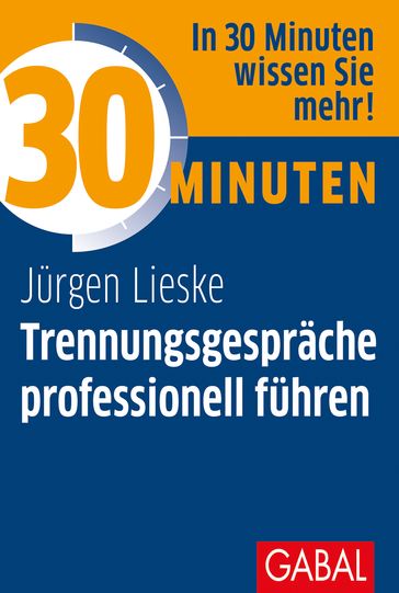 30 Minuten Trennungsgespräche professionell führen - Jurgen Lieske