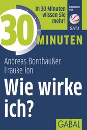 30 Minuten Wie wirke ich?