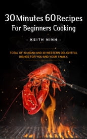 30 Minutes 60 Recipes For Beginners Cooking