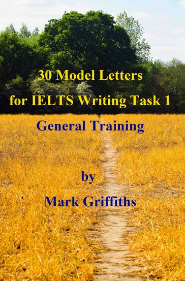 30 Model Letters for IELTS Writing Task 1 General Training - Mark Griffiths