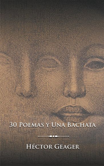30 Poemas y Una Bachata - Héctor Geager