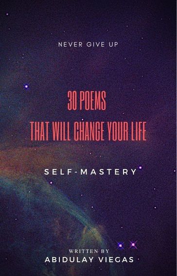 30 Poems that will change your life. - Abidulay Viegas