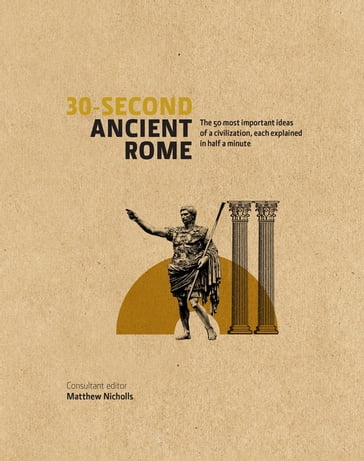 30-Second Ancient Rome - Luke Houghton - Matthew Nicholls