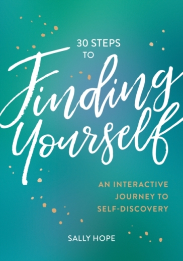 30 Steps to Finding Yourself - Sally Hope