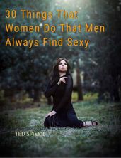 30 Things That Women Do That Men Always Find Sexy