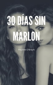 30 días sin Marlon