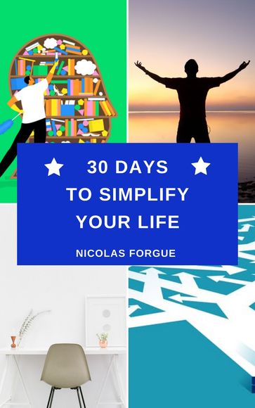 30 days to simplify your life - Nicolas Forgue