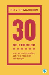 30 de febrero y otras curiosidades sobre la medición del tiempo